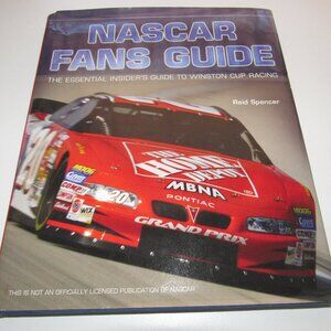 NASCAR Fans Guide: The Essential Insider’s Guide to Winston Cup Racing